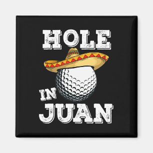 Cinco De Mayo Golf Funny Saying Golfer Joke Hole I Magnet