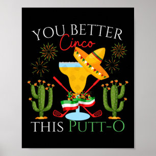 Cinco De Mayo Golf Golfer Drinking Margaritas Tequ Poster