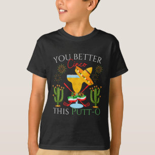 Cinco De Mayo Golf Golfer Drinking Margaritas Tequ T-Shirt