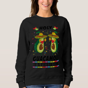 Cinco De Mayo Holy Guacamole It's Fiesta Time Avoc Sweatshirt