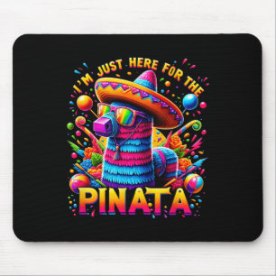 Cinco De Mayo I'm Just Here For The Pinata Mexican Mouse Pad