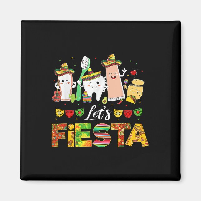 Cinco De Mayo Lets Fiesta Dental Squad Funny Teeth Magnet (Front)