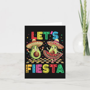 Cinco De Mayo Lets Fiesta Mexican Funny Avocado Me Card