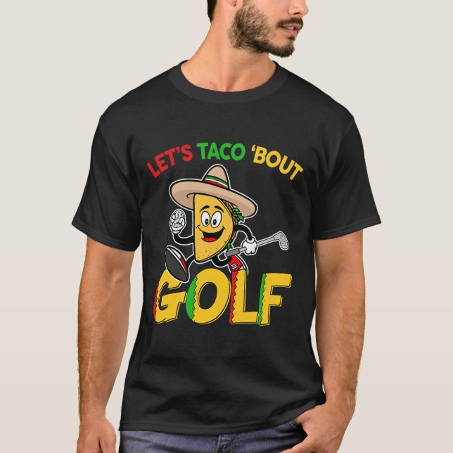 Cinco De Mayo Lets Taco Bout Golf Shirt Funny Mexi (Front)