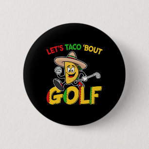 Cinco De Mayo Lets Taco Bout Golf Shirt Funny Mexi 2 Inch Round Button
