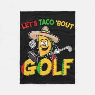 Cinco De Mayo Lets Taco Bout Golf Shirt Funny Mexi Fleece Blanket