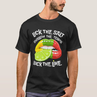 Cinco de Mayo Lick The Salt Swallow Tequila Suck L T-Shirt