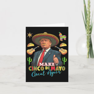 Cinco De Mayo Make Cinco De Mayo Great Again Donal Card