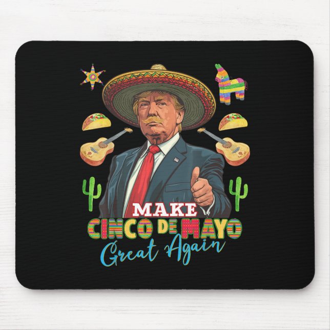 Cinco De Mayo Make Cinco De Mayo Great Again Mouse Pad (Front)