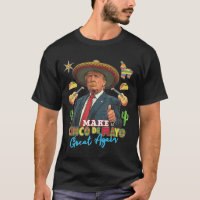 Cinco de Mayo Make Cinco de Mayo Great Again 