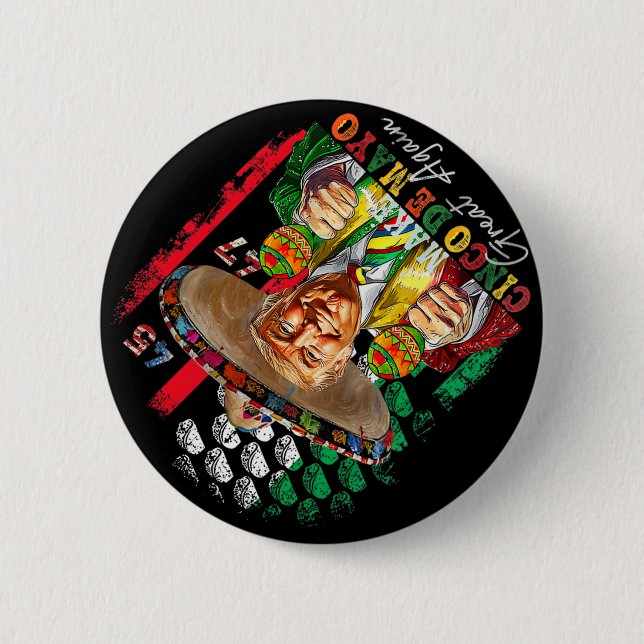Cinco De Mayo Make Cinco De Mayo Great Again Trump 2 Inch Round Button (Front)