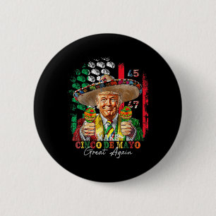 Cinco De Mayo Make Cinco De Mayo Great Again Trump 2 Inch Round Button