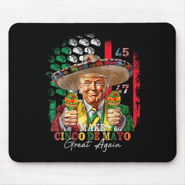 Cinco De Mayo Make Cinco De Mayo Great Again Trump Mouse Pad (Front)