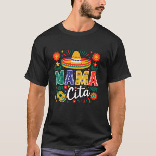 Cinco De Mayo Mamacita Mexican Mama Cita Women Mot T-Shirt