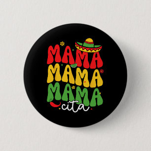 Cinco De Mayo Mamacita Mexican Mommy Mama Mom Funn 2 Inch Round Button