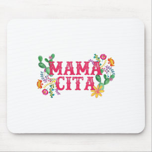 Cinco De Mayo Mamacita Mexican Mommy Mama Mom Funn Mouse Pad