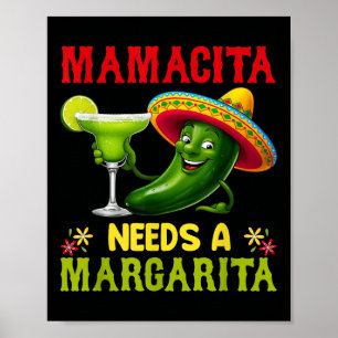 Cinco De Mayo Mamacita Needs A Margarita Funny Poster