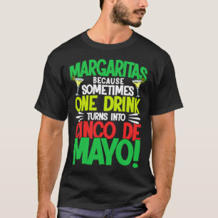 Cinco De Mayo Margaritas Because 5 De Mayo T-Shirt