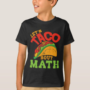 Cinco De Mayo Math Club Shirt Let's Taco About Mat