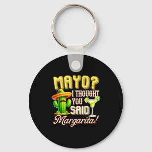 Cinco de mayo mayo thought said margarita cactusCi Keychain