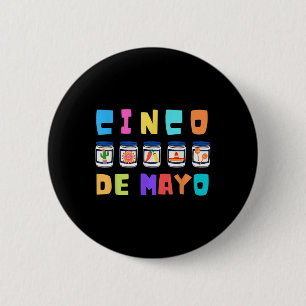 Cinco De Mayo Mayonnaise Jars Funny May 5th Cinco 2 Inch Round Button