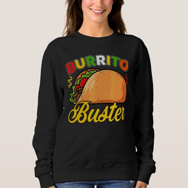 Cinco De Mayo Mexican Burrito Buster Sweatshirt (Front)