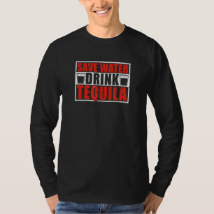 Cinco De Mayo Mexican Save Water Drink Tequila T-Shirt