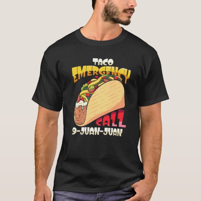 Cinco De Mayo Mexican Taco Emergency Call 9 Juan J T-Shirt (Front)
