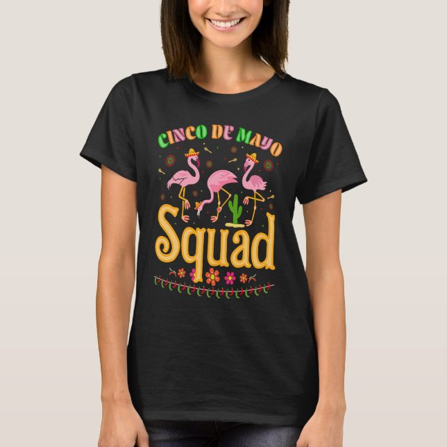 Cinco de Mayo Nacho Average flamingo squad celebra T-Shirt (Front)