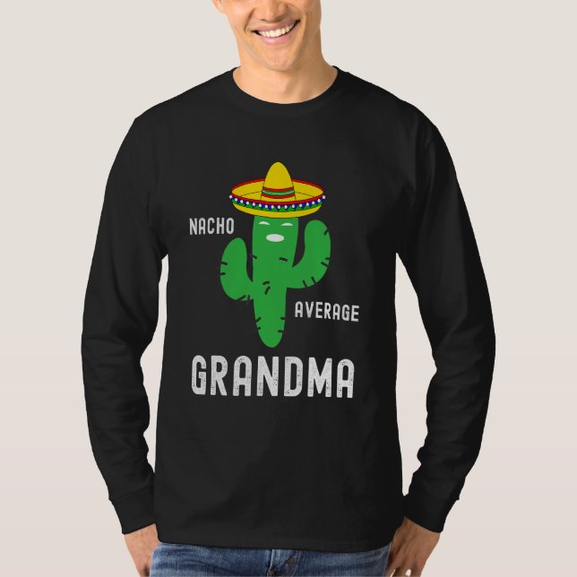 Cinco De Mayo Nacho Average Grandma T-Shirt (Front)