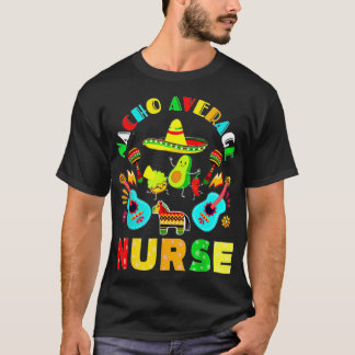 Cinco De Mayo Nacho Average Nurse Mexican Fiesta M T-Shirt