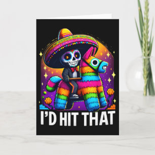 Cinco De Mayo Party Funny Mexican Party Pinatas I' Card