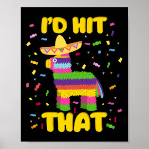 Cinco De Mayo Party I'd Hit That Pinatas Poster