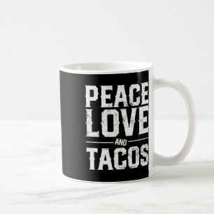 Cinco De Mayo Peace Love And Tacos Men Women Mexic Coffee Mug