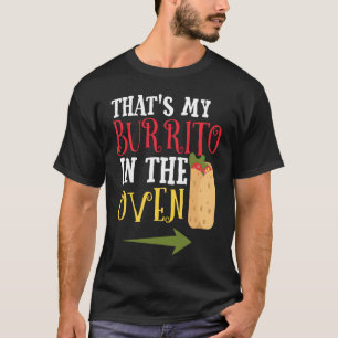 Cinco De Mayo Pregnancy Announcement Burrito Oven T-Shirt