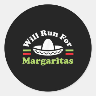 Cinco De Mayo Running - Will Run For Margaritas Classic Round Sticker