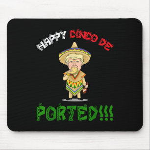 Cinco De Mayo Shirt Deported Funny Donald Trump Gi Mouse Pad