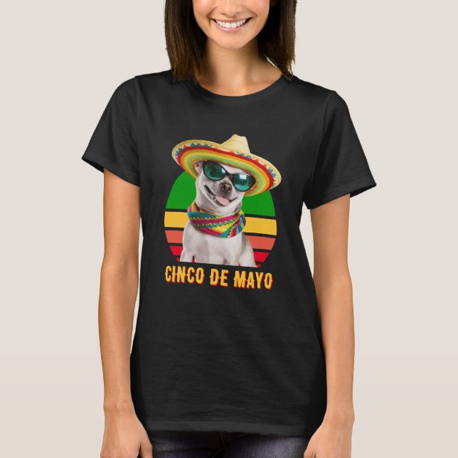 Cinco De Mayo Sombrero Chihuahua With Sunglasses T-Shirt (Front)