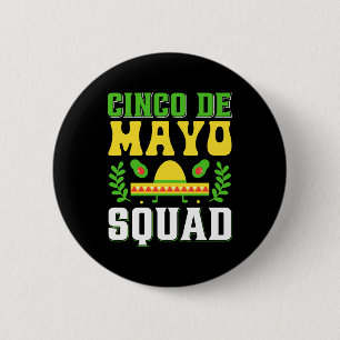Cinco De Mayo squad t shirt 2 Inch Round Button