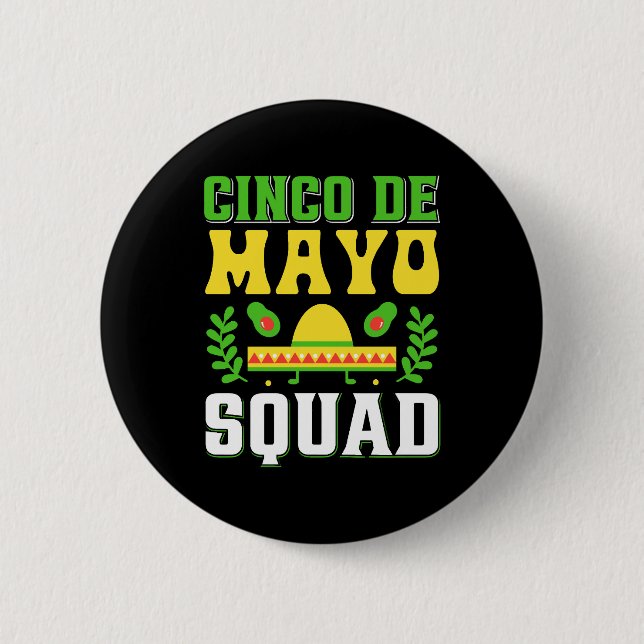 Cinco De Mayo squad t shirt 2 Inch Round Button (Front)