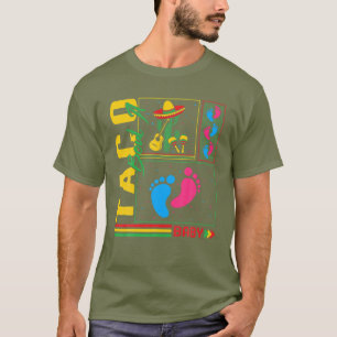Cinco De Mayo Taco Bout A Baby Foot Pregnancy Anno T-Shirt
