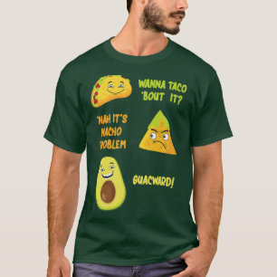 Cinco De Mayo Taco Nacho Avocado Joke Fun Humor Gu T-Shirt