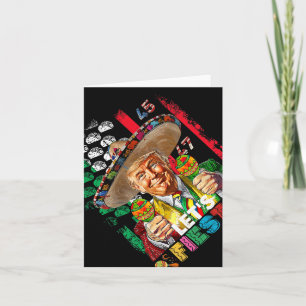 Cinco De Mayo Trump Taco Funny Mexican Trump Let's Card