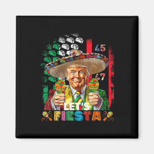 Cinco De Mayo Trump Taco Funny Mexican Trump Let's Magnet