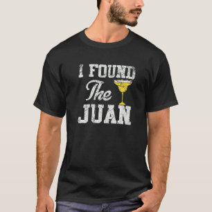 Cinco De Mayo Vintage I Found The Juan Margarita T-Shirt