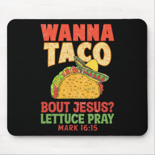 Cinco De Mayo Wanna Taco Bout Jesus Women Men Chri Mouse Pad