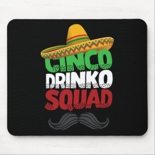 Cinco Drinko Squad Party Mexican Fiesta Funny Cinc Mouse Pad