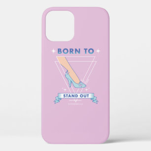 Cinderella   Born to Stand Out iPhone 12 Case