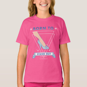 Cinderella   Born to Stand Out T-Shirt