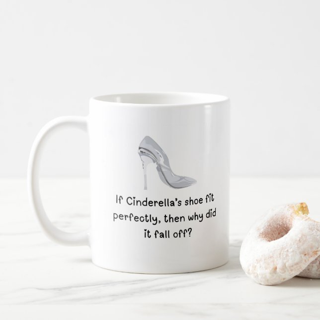 Cinderella Funny Quote Coffee Mug (With Donut)